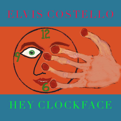 アルバム/Hey Clockface/エルヴィス・コステロ