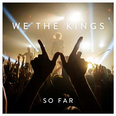 アルバム/So Far/We The Kings
