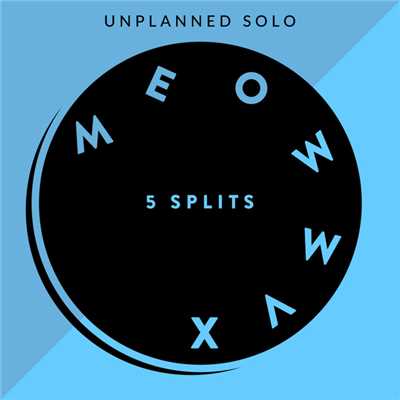 アルバム/5 split/unplanned solo