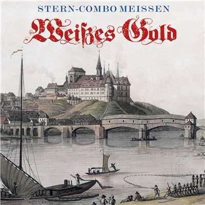 Weisses Gold (Jubilaums Edition)/Stern Combo Meissen