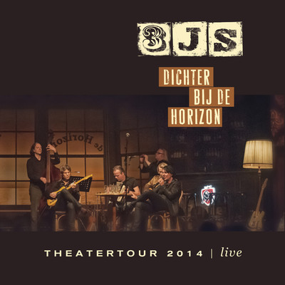 アルバム/Dichter Bij De Horizon (Theatertour 2014 Live)/3JS
