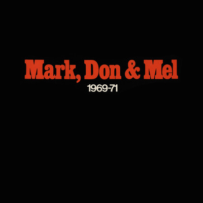 アルバム/Mark, Don & Mel (1969-1971)/グランド・ファンク・レイルロード