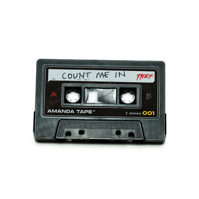 シングル/Count Me In (Explicit)/THEY.