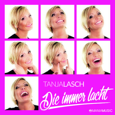 アルバム/Die immer lacht/Tanja Lasch