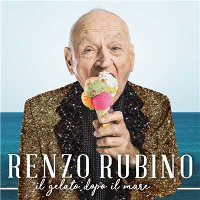 アルバム/Il gelato dopo il mare/Renzo Rubino