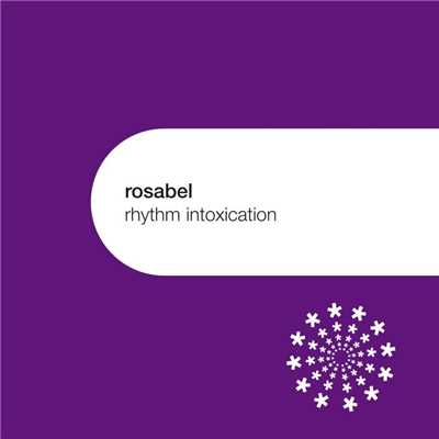 シングル/Rhythm Intoxication (Rosabel ChaCha Tribe Dub)/Rosabel