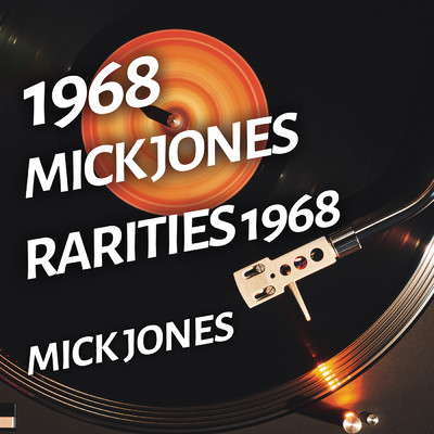 Mick Jones - Rarities 1968/Mick Jones