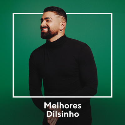 アルバム/Melhores Dilsinho/Dilsinho