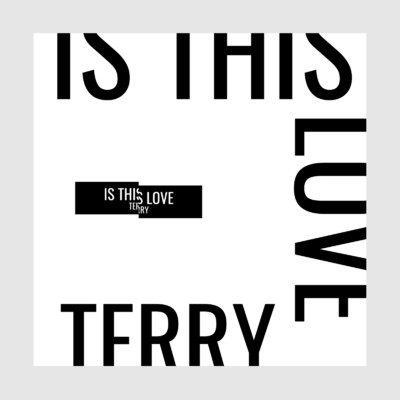 シングル/IS THIS LOVE/TERRY