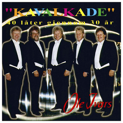 アルバム/Kavalkade (40 later gjennom 30 ar)/Ole Ivars