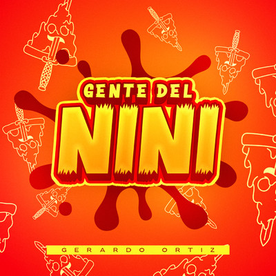 シングル/Gente del Nini (Explicit)/Gerardo Ortiz