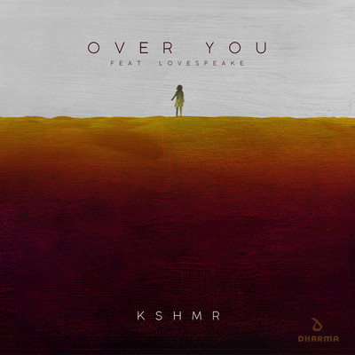シングル/Over You (feat. Lovespeake)/KSHMR