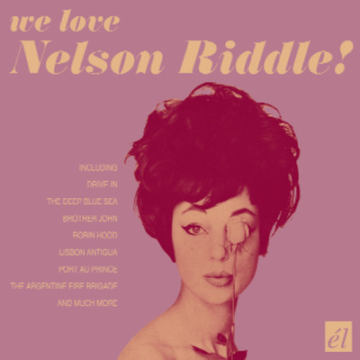 アルバム/We Love Nelson Riddle！/Nelson Riddle