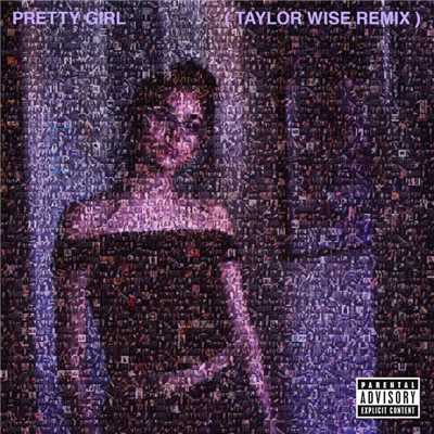 シングル/Pretty Girl (Taylor Wise Remix)/Maggie Lindemann