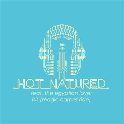 シングル/Isis (Magic Carpet Ride) [feat. The Egyptian Lover] [Radio Edit [without sample]]/Hot Natured