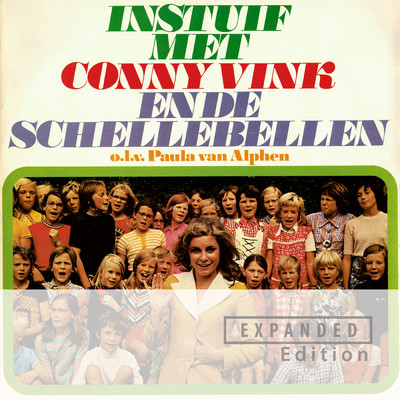 Instuif Met Conny Vink En De Schellebellen (Remastered 2022 ／ Expanded Edition)/Conny Vink