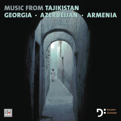 Musik From Tajikistan, Georgia, Azerbaijan And Armenia/Dresdner Sinfoniker