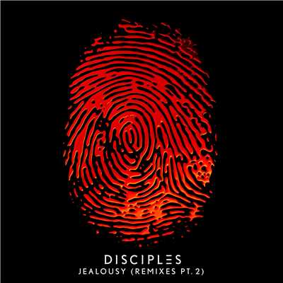 アルバム/Jealousy (Remixes, Pt. 2)/Disciples