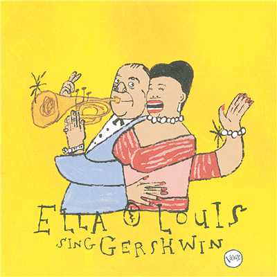 アルバム/Our Love Is Here To Stay: Ella & Louis Sing Gershwin/エラ・フィッツジェラルド／ルイ・アームストロング