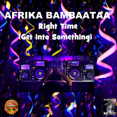 シングル/Right Time (Get into Something)/Afrika Bambaataa