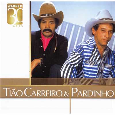 アルバム/Warner 30 Anos/Tiao Carreiro & Pardinho