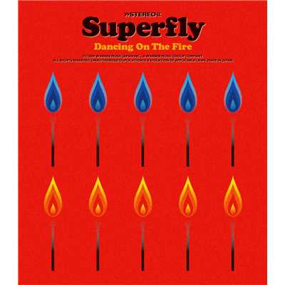 シングル/Dancing On The Fire/Superfly