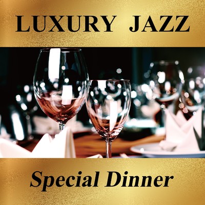 Luxury Jazz -Special Dinner-/Various Artists