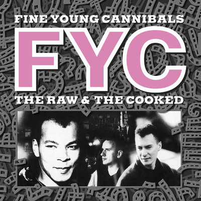 アルバム/The Raw & The Cooked (Remastered & Expanded)/Fine Young Cannibals