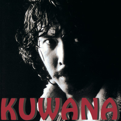アルバム/KUWANA (2012 Remaster)/桑名 正博
