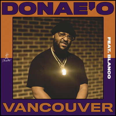 シングル/Vancouver (Explicit) (featuring Blanco)/Donae'o