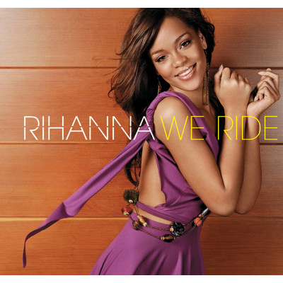 We Ride (No Hi Hat)/Rihanna
