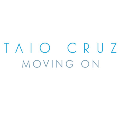 Moving On (Spencer & Hill Remix)/タイオ・クルーズ