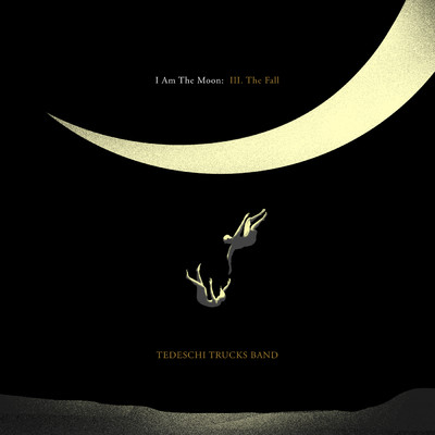 アルバム/I Am The Moon: III. The Fall/テデスキ・トラックス・バンド