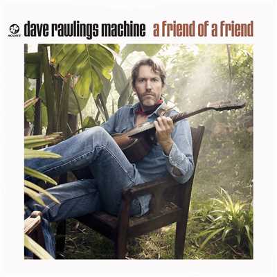It's Too Easy/Dave Rawlings Machine
