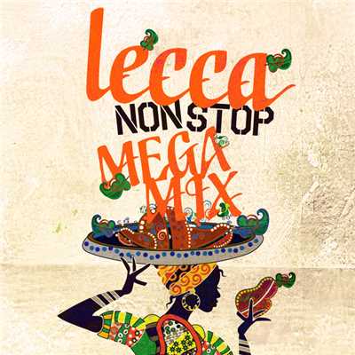 上がるLIFE(lecca NON STOP MEGA MIX)/lecca
