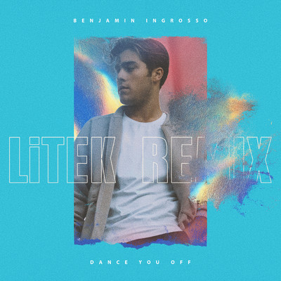 シングル/Dance You Off (LiTek Remix)/Benjamin Ingrosso