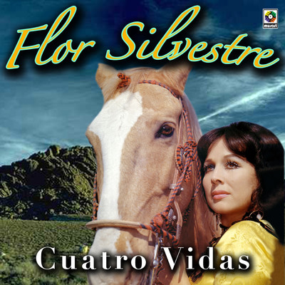 シングル/Cuatro Vidas/Flor Silvestre