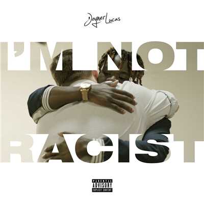 シングル/I'm Not Racist/Joyner Lucas