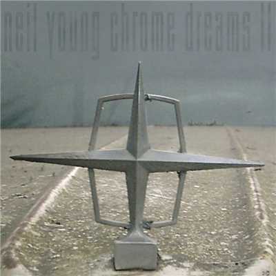 アルバム/Chrome Dreams II/Neil Young