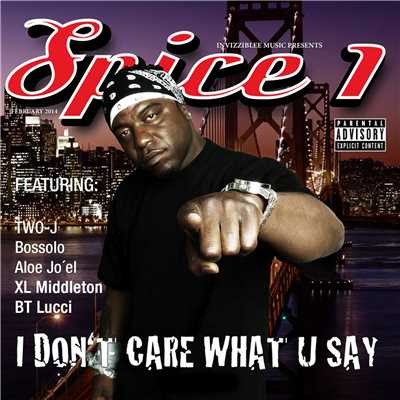 I Don't Care What U Say (Two-J Remix Instumental)/Spice 1