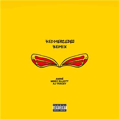 REDMERCEDES (Explicit) (featuring Missy Elliott, AJ Tracey／Remix)/アミーネ