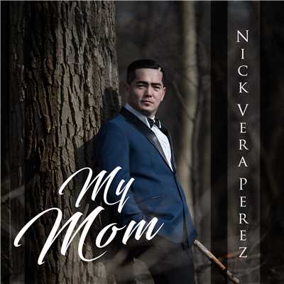 シングル/My Mom/Nick Vera Perez