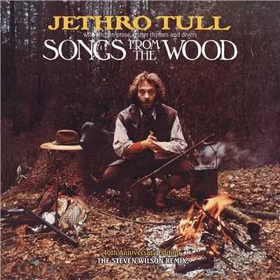 アルバム/Songs from the Wood (40th Anniversary Edition) [The Steven Wilson Remix]/Jethro Tull