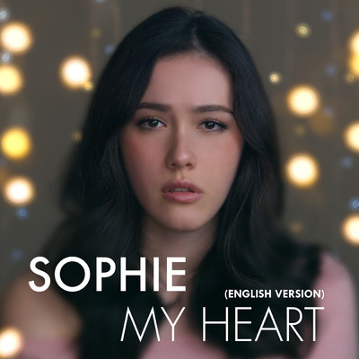 シングル/My Heart (English version)/Sophie