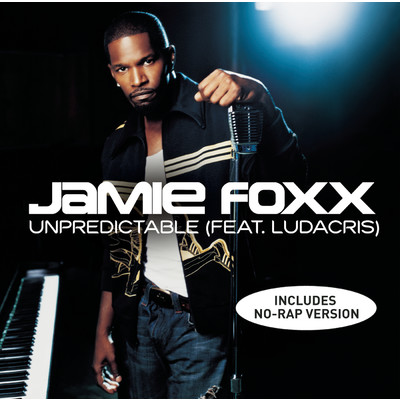アルバム/Unpredictable feat.Ludacris/Jamie Foxx