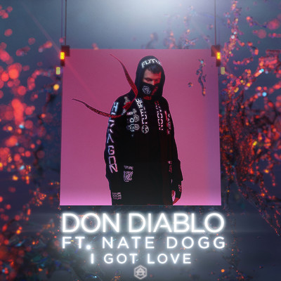シングル/I Got Love (feat. Nate Dogg)/Don Diablo