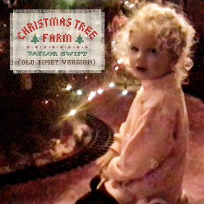 シングル/Christmas Tree Farm (Old Timey Version)/Taylor Swift
