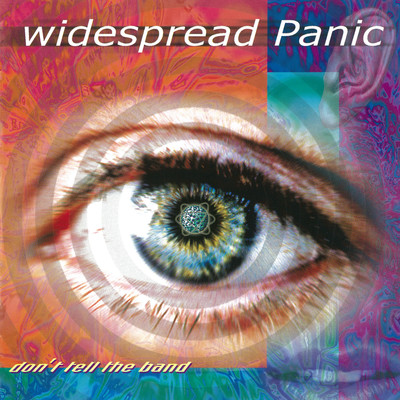 アルバム/Don't Tell the Band/Widespread Panic