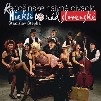 アルバム/Niekto to rad slovenske/Radosinske naivne divadlo