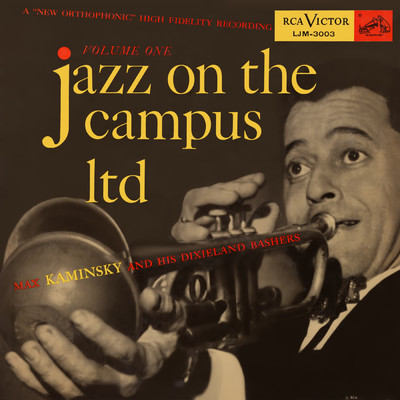 Jazz On The Campus Ltd Volume One with His Dixieland Bashers/Max Kaminsky